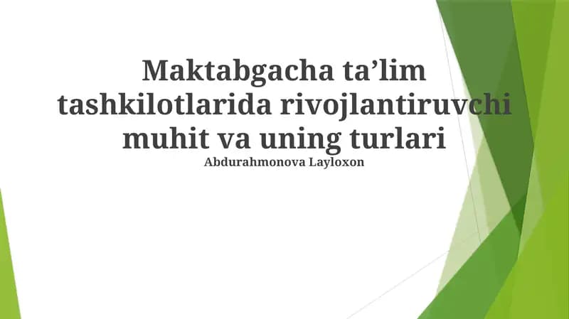 Maktabgacha taʼlim tashkilotlarida rivojlantiruvchi muhit va uning turlari