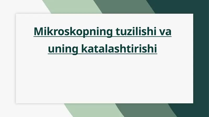 Mikroskopning tuzilishi va uning katalashtirishi