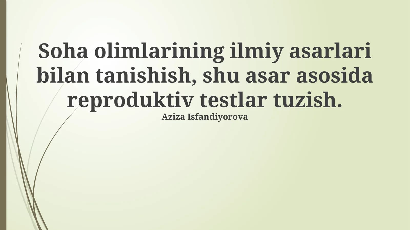 Ilmiy ishlarni o'rganish va reproduktiv testlar yaratish metodologiyasi