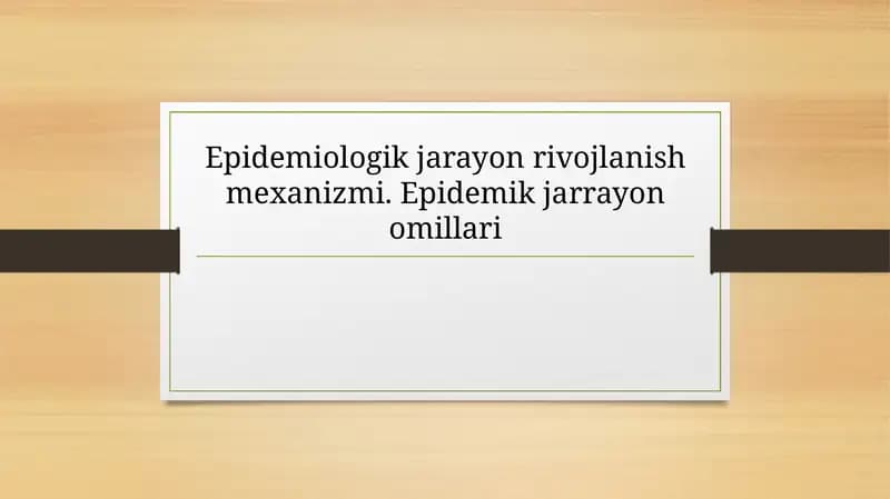 Epidemiologik jarayon rivojlanish mexanizmi