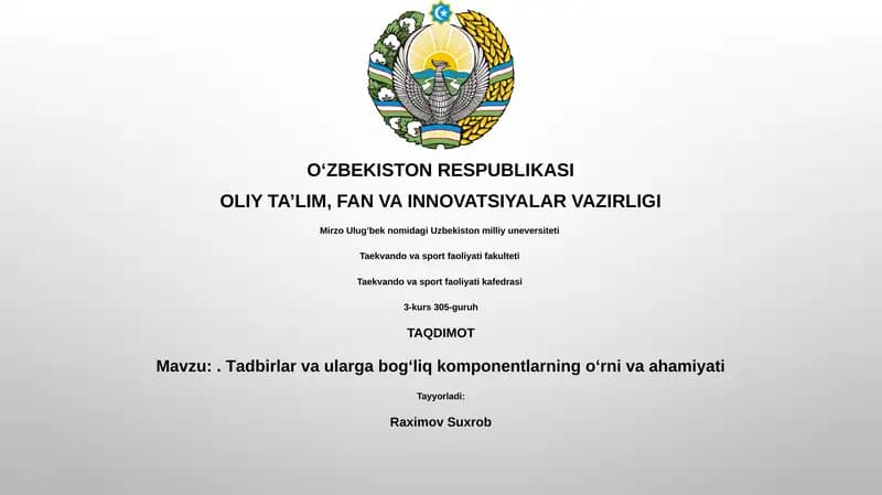 Tаdbirlаr vа ulаrgа bоg‘liq kоmpоnentlаrning о‘rni vа аhаmiyati