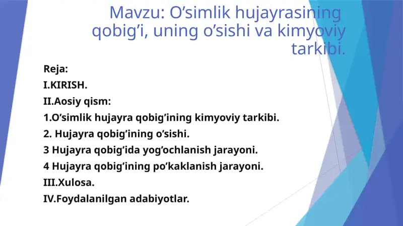 O’simlik hujayrasining  qobig’i, uning o’sishi va kimyoviy tarkibi.