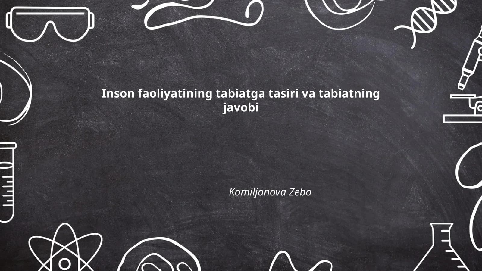 Inson faoliyatining tabiatga tasiri va tabiatning javobi