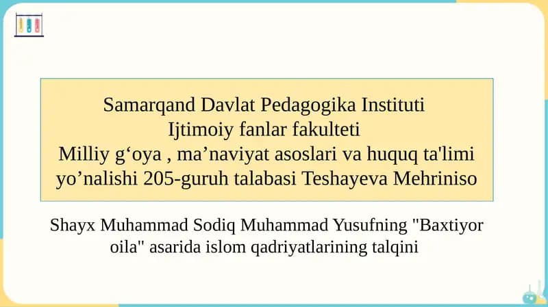 Shayx Muhammad Sodiq Muhammad Yusufning Baxtiyor oila asarida islom qadriyatlarining talqini