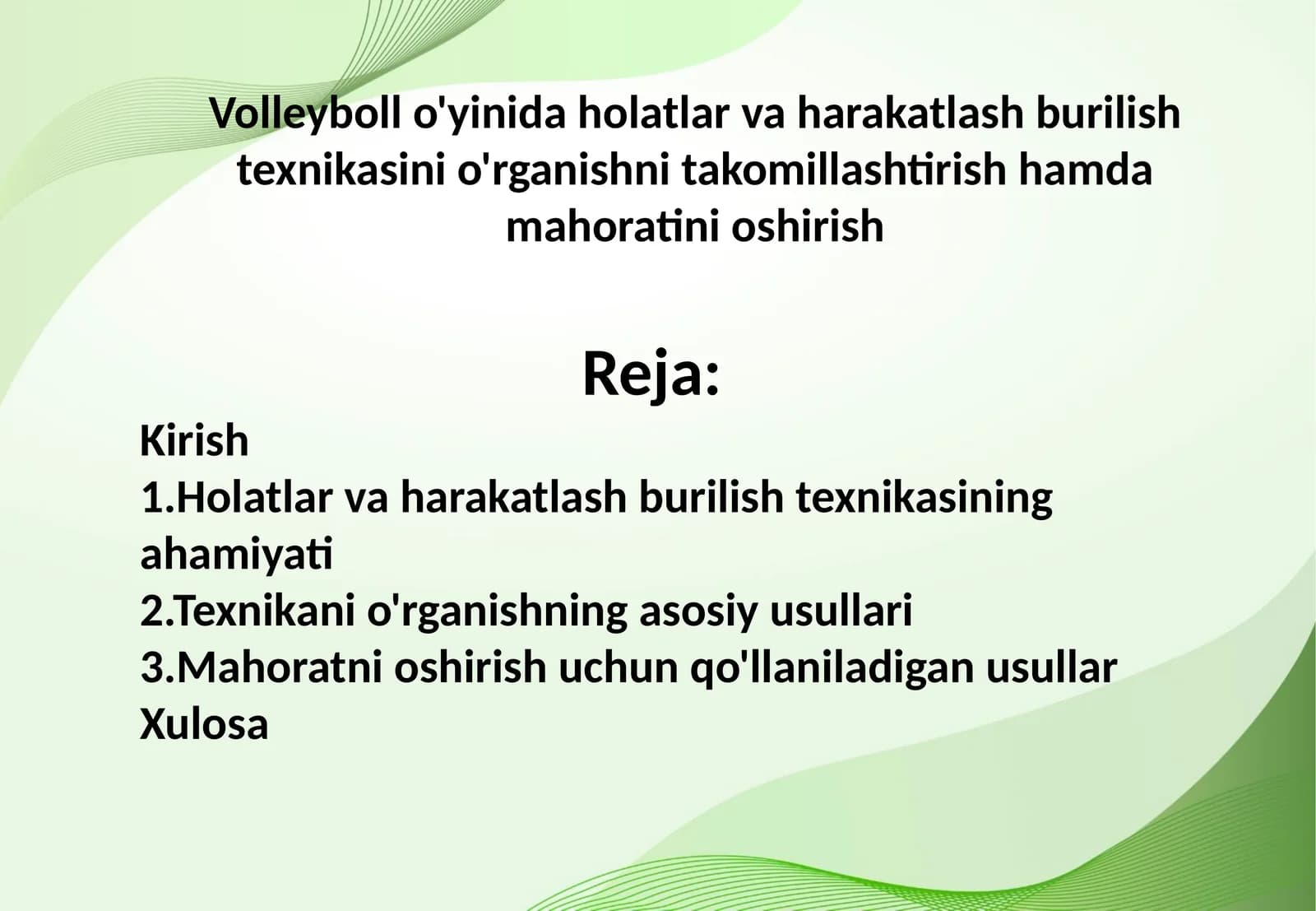 Volleyboll o'yinida holatlar va harakatlash burilish texnikasini o'rganishni takomillashtirish hamda mahoratini oshirish