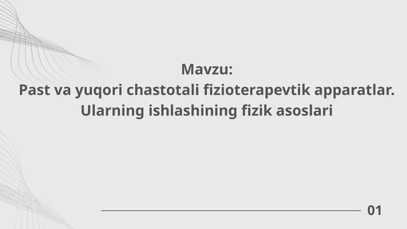 Past va yuqori chastotali fizioterapevtik apparatlar. Ularning ishlashining fizik asoslari