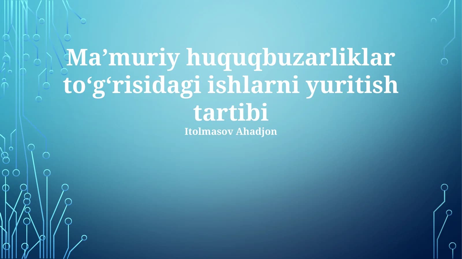 Ma’muriy huquqbuzarliklar to‘g‘risidagi ishlarni yuritish tartibi