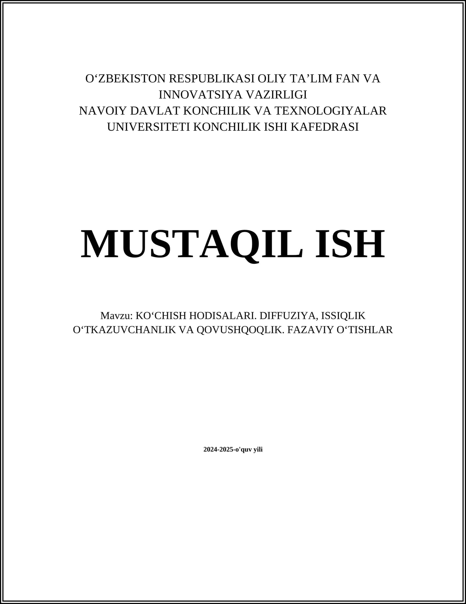 KOʻCHISH HODISALARI. DIFFUZIYA, ISSIQLIK OʻTKAZUVCHANLIK VA QOVUSHQOQLIK. FAZAVIY OʻTISHLAR