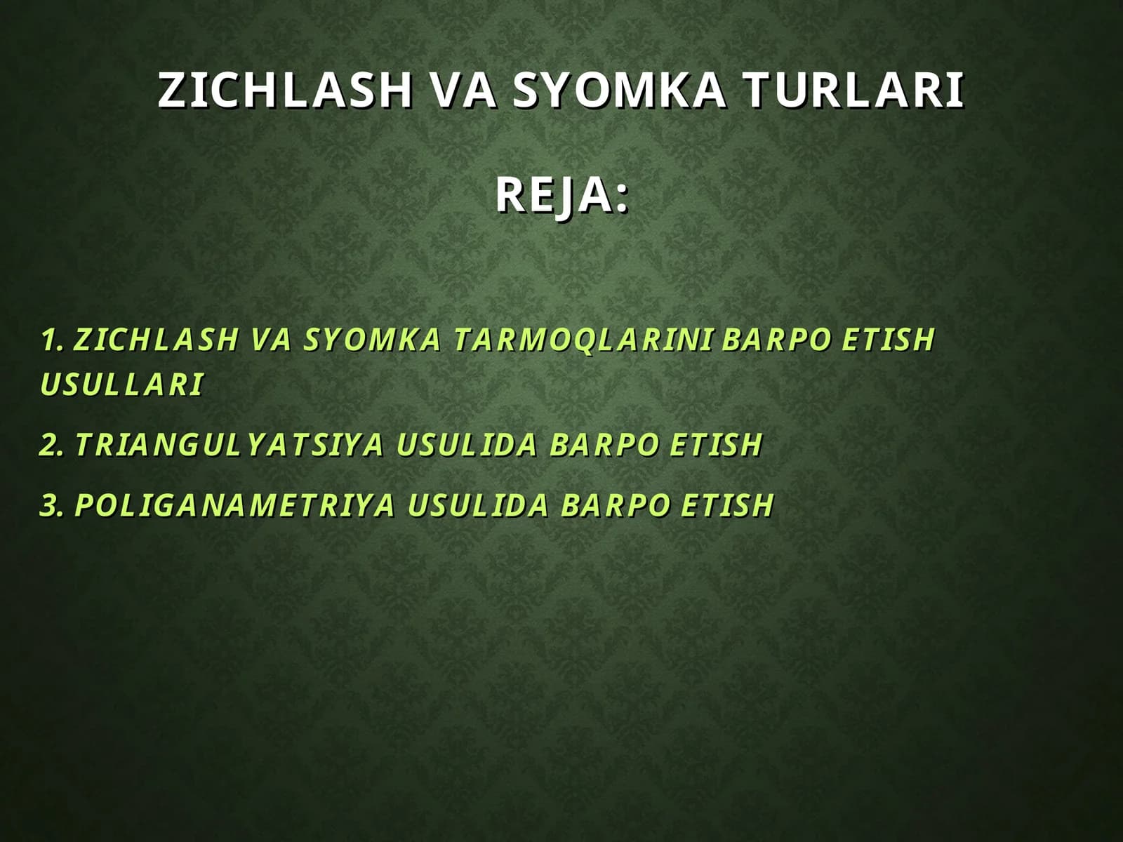 ZICHLASH VA SYOMKA TURLARI