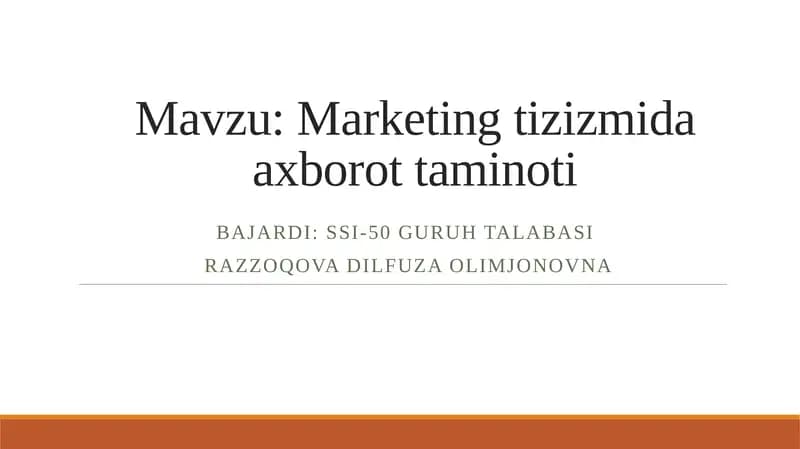 Marketingda axborotlar tizimi va korxonaning rivojlanishida axborotlar tizimining ahamiyati
