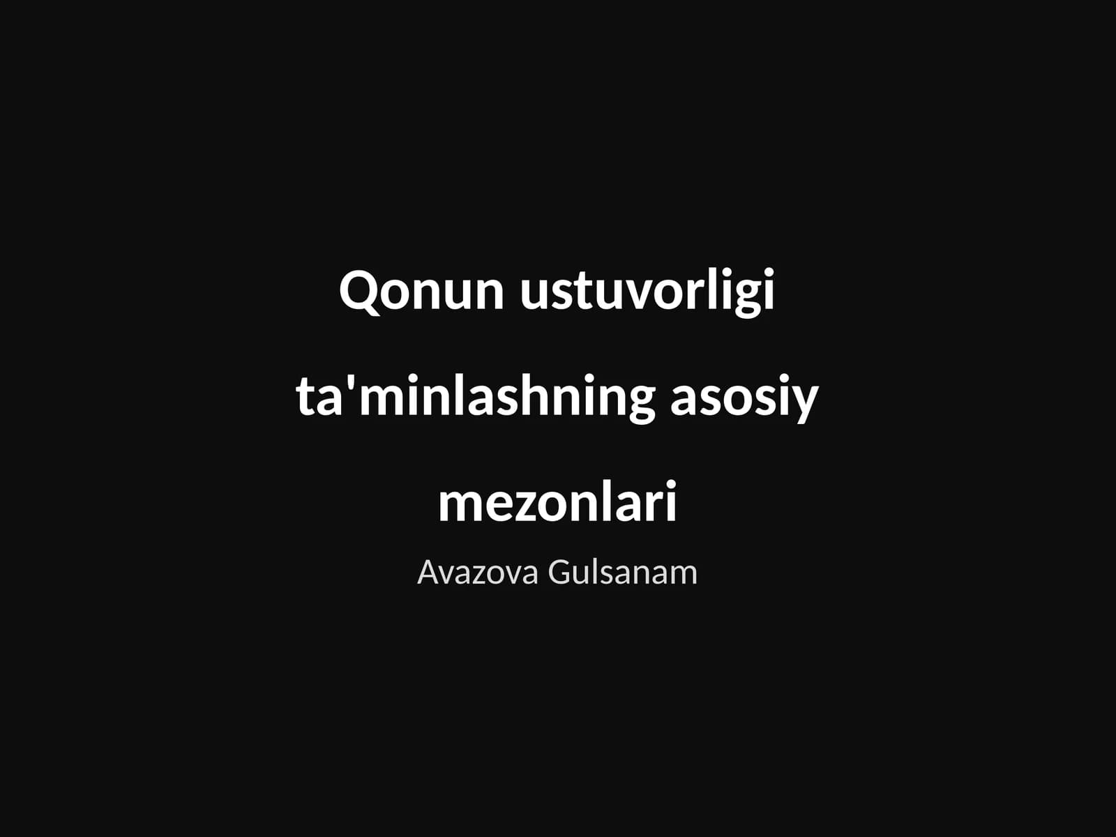 Qonun ustuvorligi ta'minlashning asosiy mezonlari