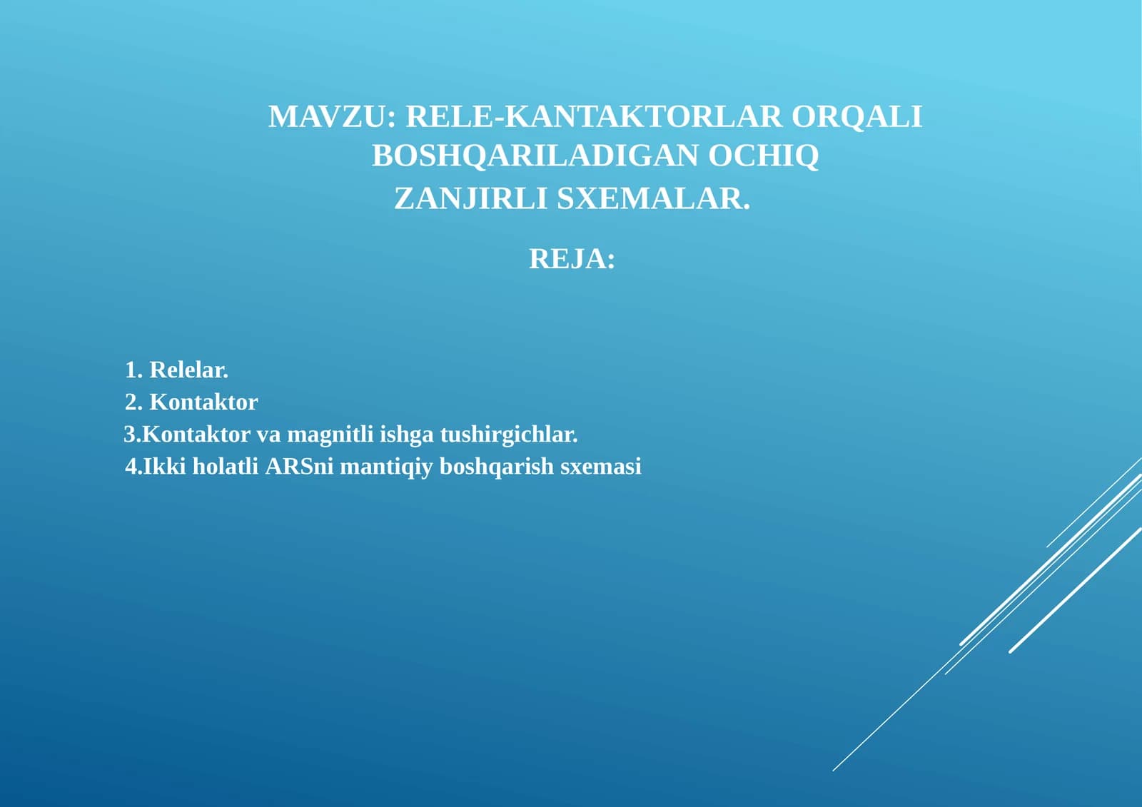 Rele-kantaktorlar orqali boshqariladigan ochiq zanjirli sxemalar
