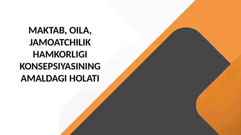 MAKTAB, OILA, JAMOATCHILIK HAMKORLIGI KONSEPSIYASINING AMALDAGI HOLATI