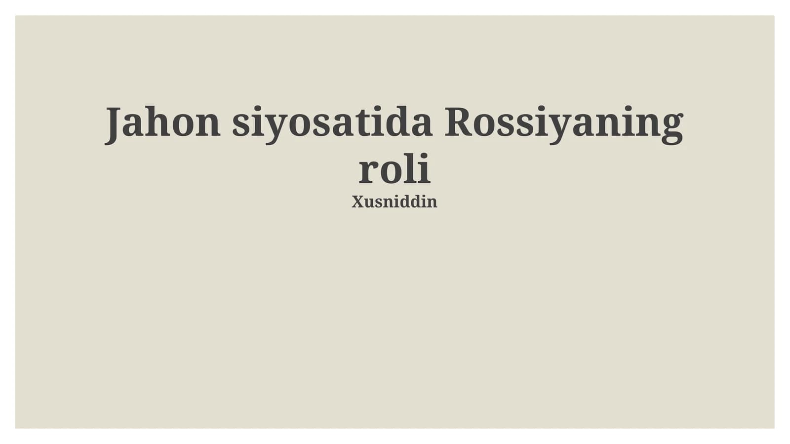 Jahon siyosatida Rossiyaning roli