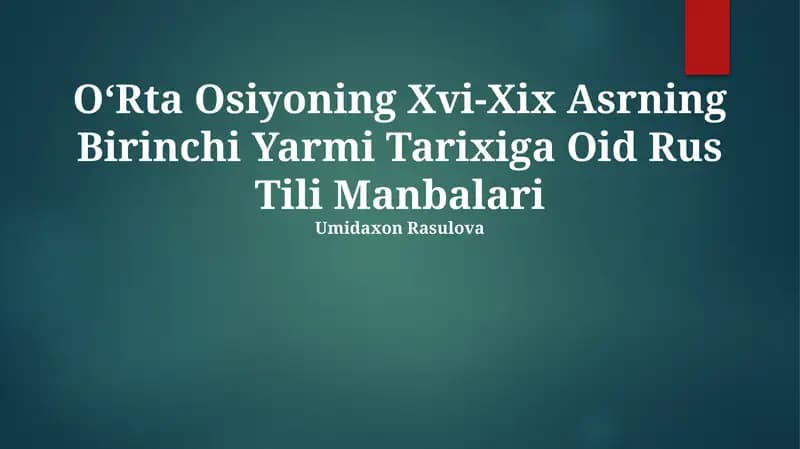 OʻRta Osiyoning Xvi-Xix Asrning Birinchi Yarmi Tarixiga Oid Rus Tili Manbalari