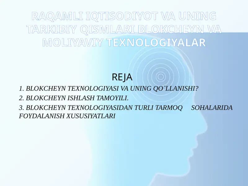 RAQAMLI IQTISODIYOT VA UNING TARKIBIY QISMLARI BLOKCHEYN VA MOLIYAVIY TEXNOLOGIYALAR