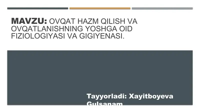 Ovqat hazm qilish va ovqatlanishning yoshga oid fiziologiyasi va gigiyenasi