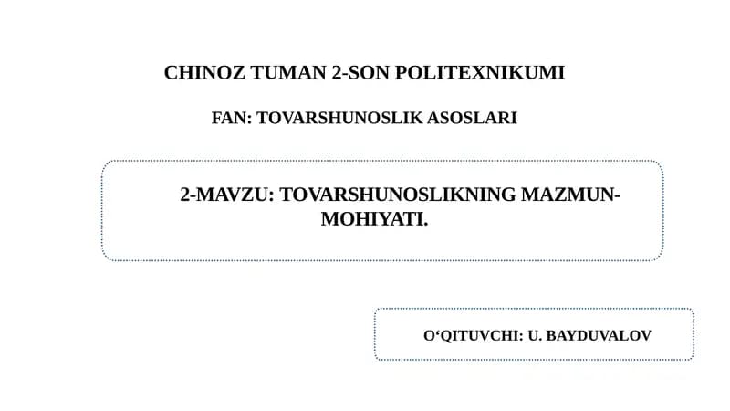 Tovarshunoslikning mazmun-mohiyati.