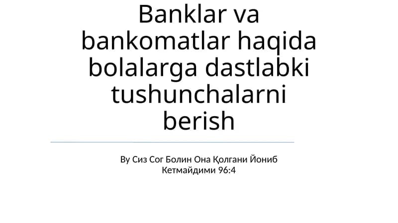Banklar va bankomatlar haqida bolalarga dastlabki tushunchalarni berish