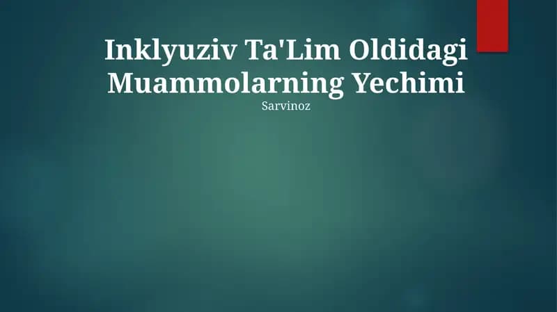 Inklyuziv Ta'Lim Oldidagi Muammolarning Yechimi