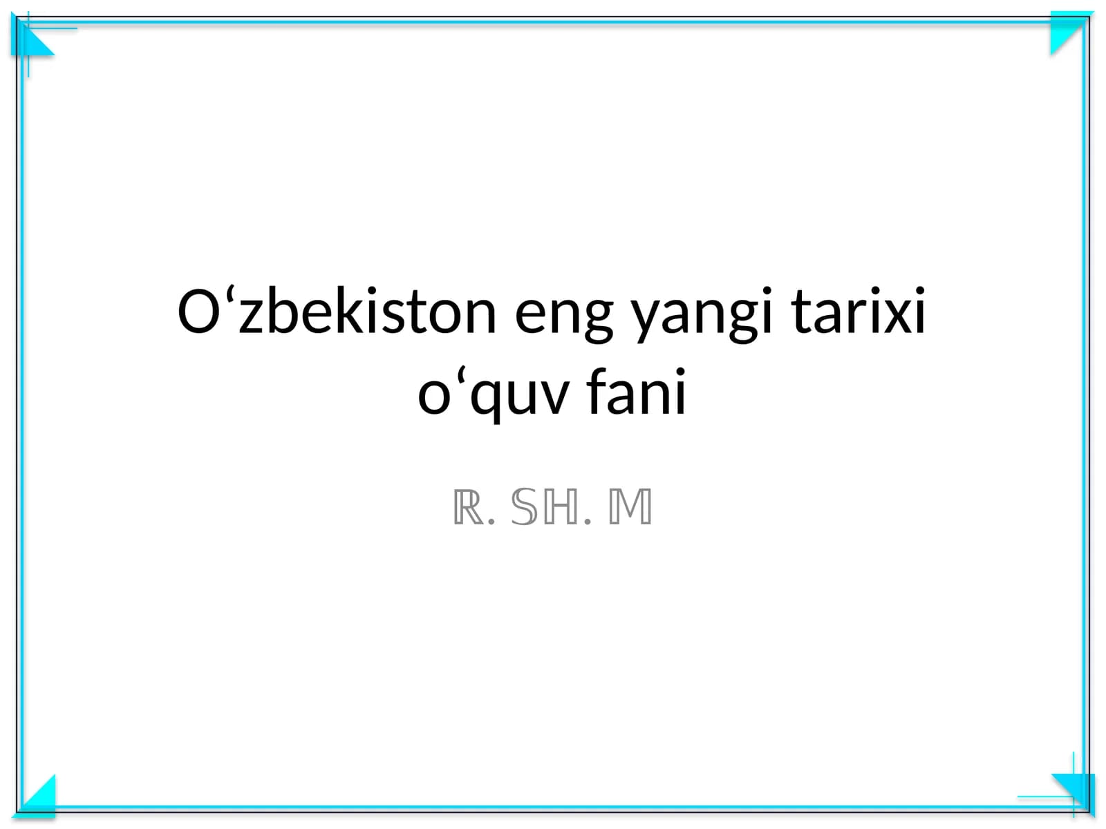 Oʻzbekiston eng yangi tarixi oʻquv fani
