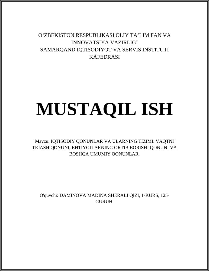 IQTISODIY QONUNLAR VA ULARNING TIZIMI. VAQTNI TEJASH QONUNI, EHTIYOJLARNING ORTIB BORISHI QONUNI VA BOSHQA UMUMIY QONUNLAR