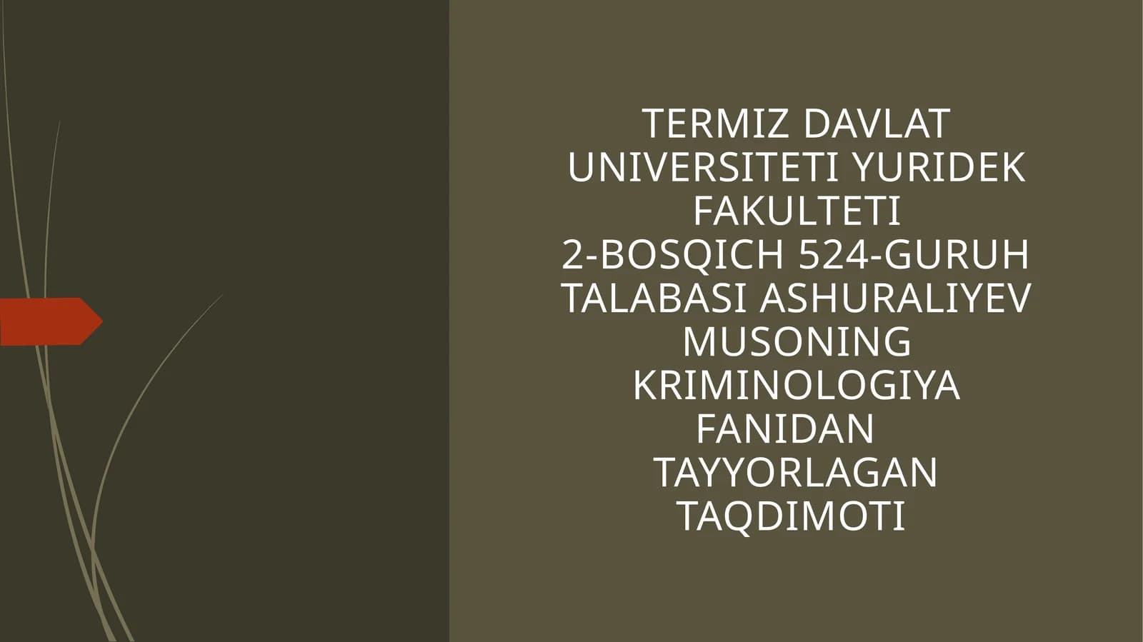JINOYATCHILIK SABABLARI. JINOYATCHI SHAXSI TUSHUNCHASI, UNING TUZILISHI VA KRIMINOLOGIK TAVSIFI