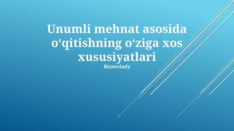 Samarali Ish Bilan Bog'liq O'qitishning xususiyatlari