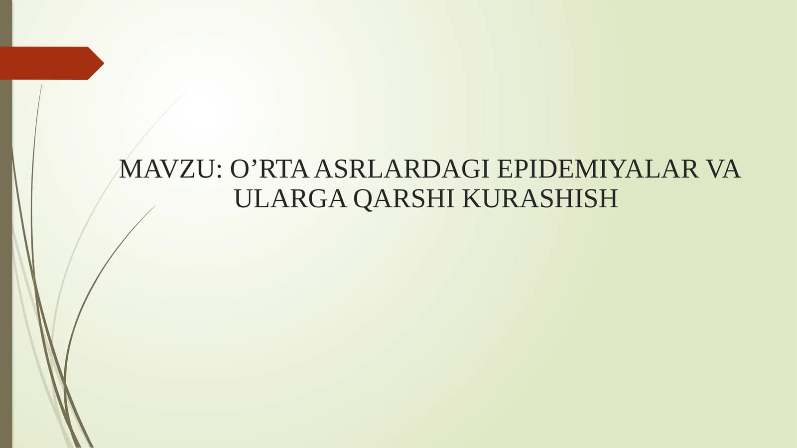 O’RTA ASRLARDAGI EPIDEMIYALAR VA ULARGA QARSHI KURASHISH