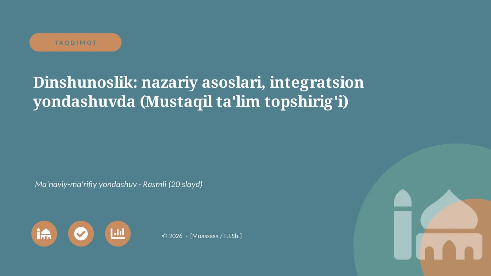 Dinshunoslik: nazariy asoslari, integratsion yondashuvda (Mustaqil ta'lim topshirig'i)