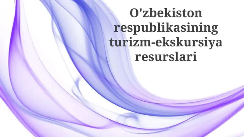 O'zbekistonning turizm resurslari