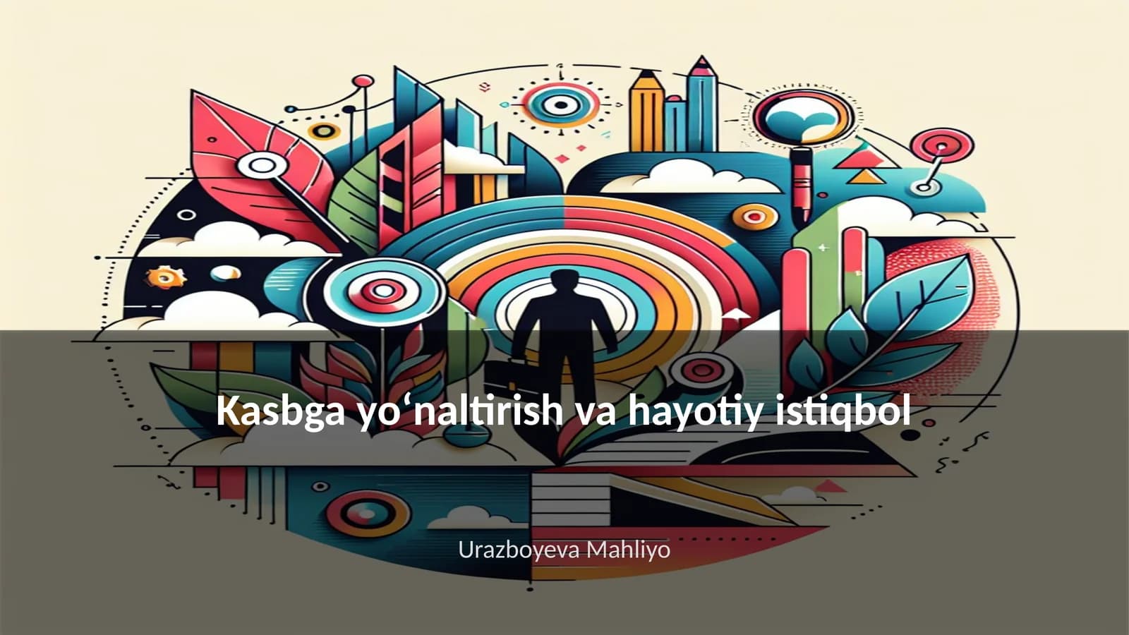 Kasbga yoʻnaltirish va hayotiy istiqbol