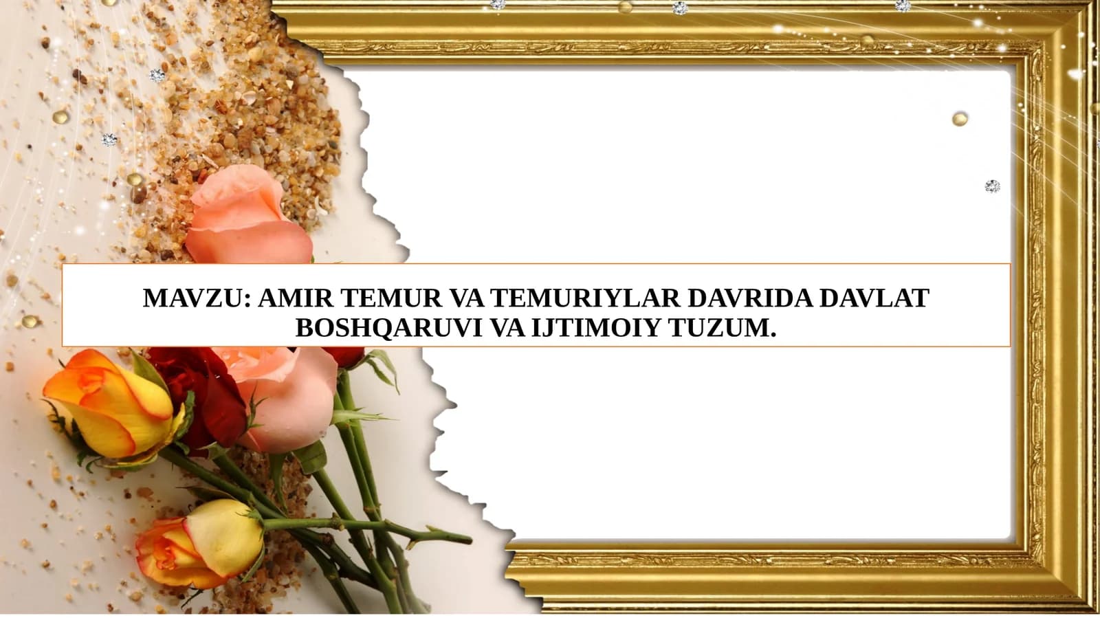 AMIR TEMUR VA TEMURIYLAR DAVRIDA DAVLAT BOSHQARUVI VA IJTIMOIY TUZUM.