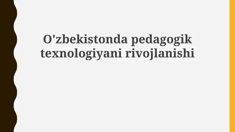 O'zbekistonda pedagogik texnologiyalar rivojlanishi
