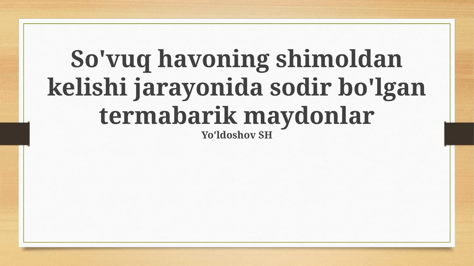 Sovuq havo massalarining xususiyatlari va termobarik maydonlar