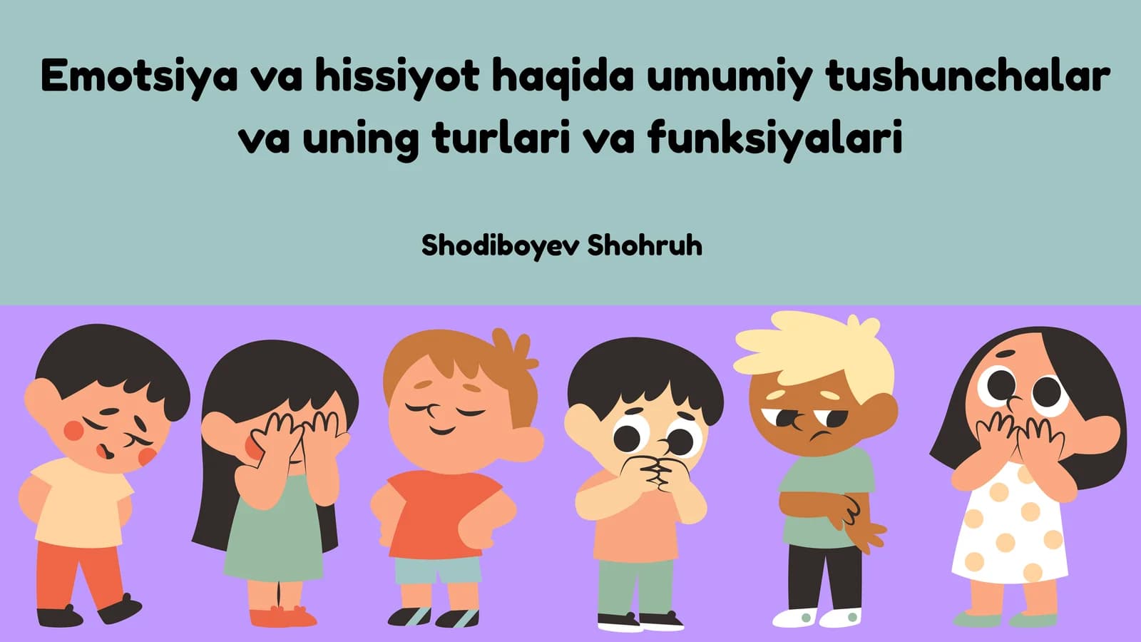 Emotsiyavahissiyothaqidaumumiytushunchalarvauningturlarivafunksiyalari