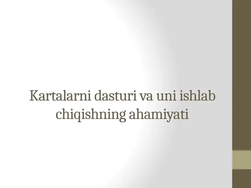 Kartalarni dasturi va uni ishlab chiqishning ahamiyati