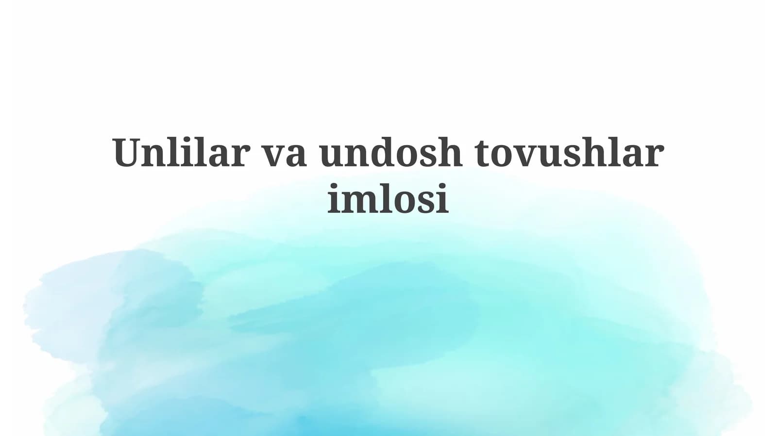 Unlilar va undoshlar imlosi