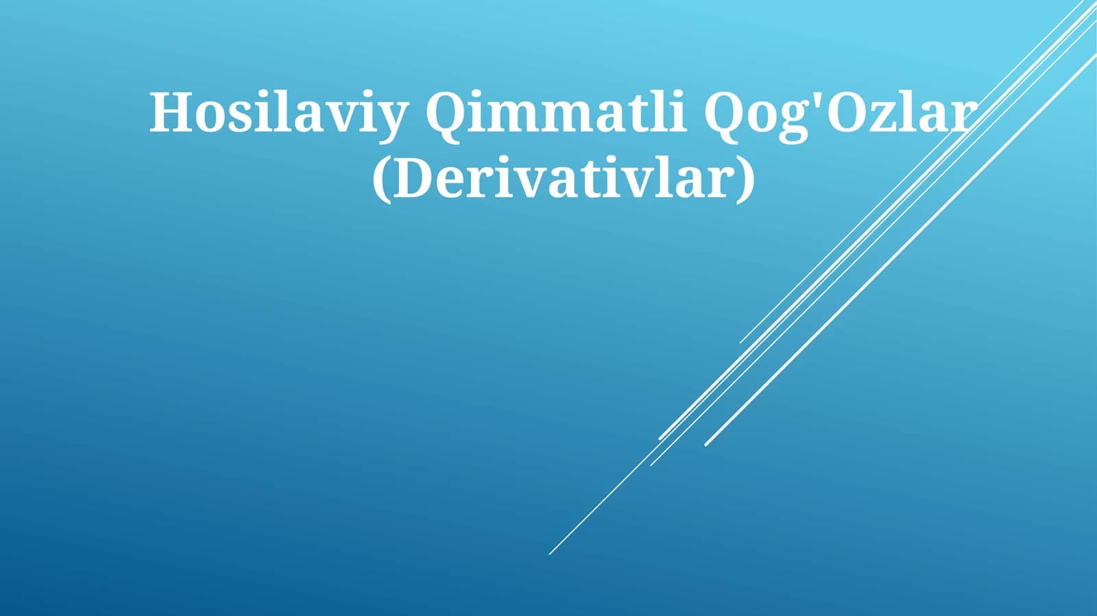 Hosilaviy Qimmatli Qog'Ozlar (Derivativlar)