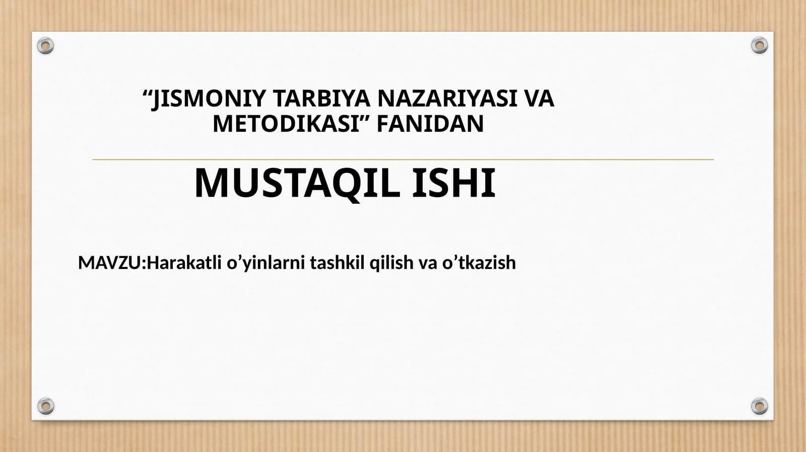Harakatli o‘yinlarni tashkil qilish va o’tkazish