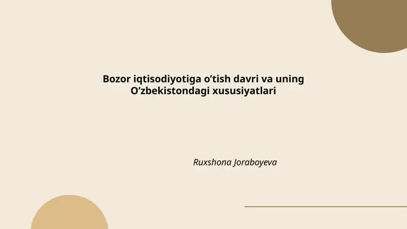 Bozor iqtisodiyotiga o’tish davri va uning O’zbekistondagi xususiyatlari