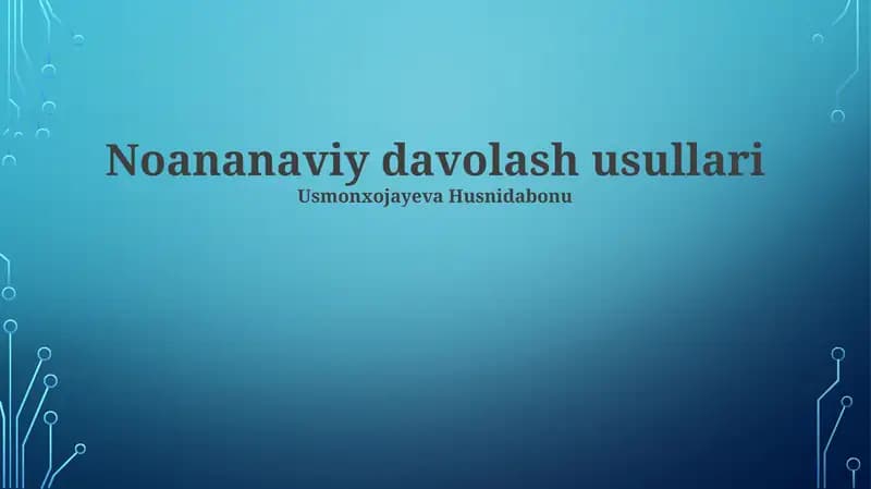 Noananaviy davolash usullari
