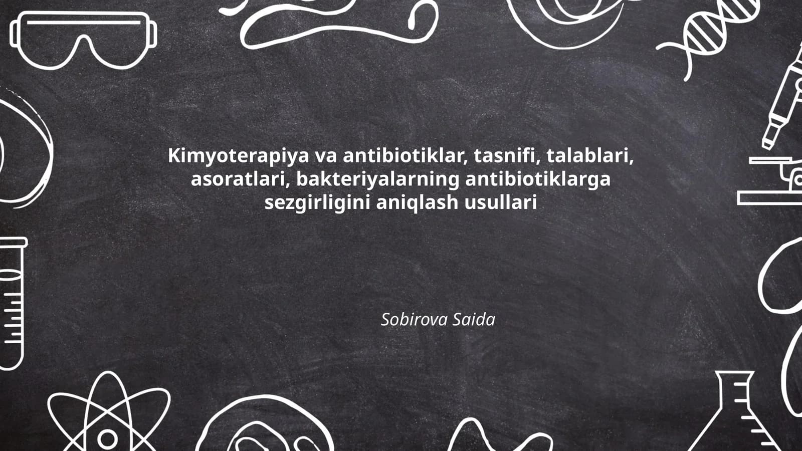 Kimyoterapiya va antibiotiklar, tasnifi, talablari, asoratlari, bakteriyalarning antibiotiklarga sezgirligini aniqlash usullari