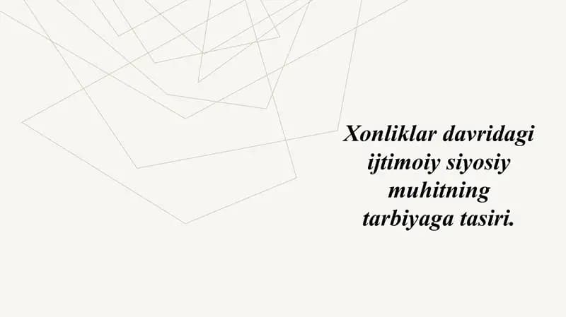 Xonliklardavridagi ijtimoiy-siyosiy muhitning tarbiyaga tasiri