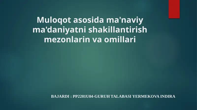 Muloqot asosida ma'naviy ma'daniyatni shakillantirish mezonlari va omillari.