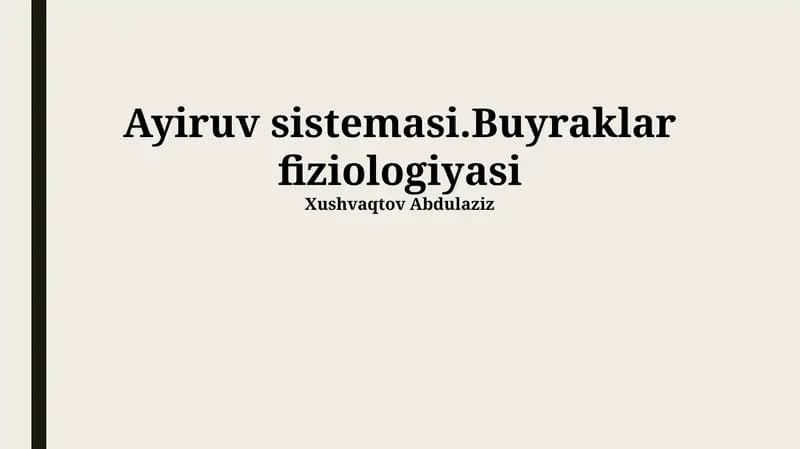 Ayiruv sistemasi.Buyraklar fiziologiyasi
