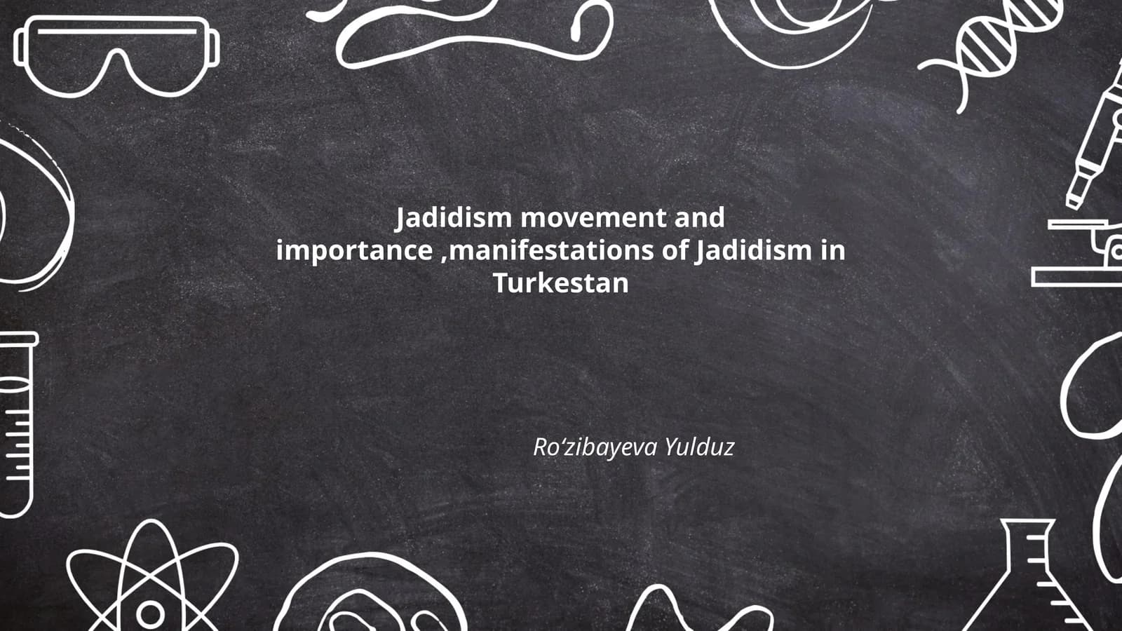 Jadidism movement and importance,manifestations of Jadidism in Turkestan