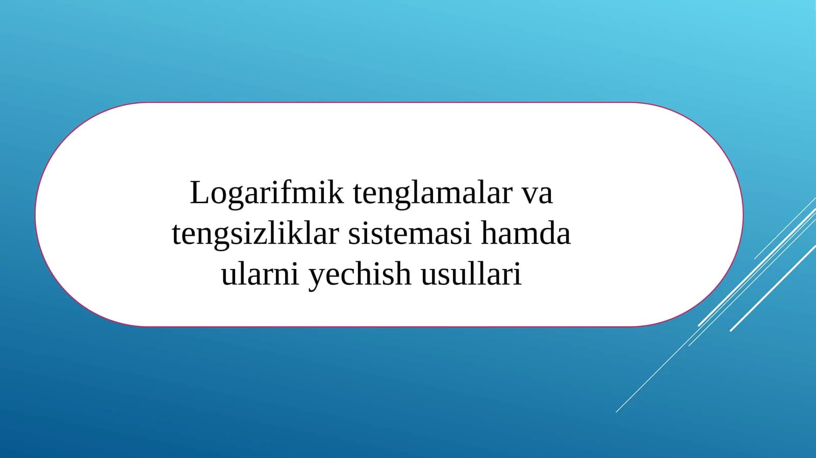 Logarifmik tenglamalar va tengsizliklar sistemasi hamda ularni yechish usullari