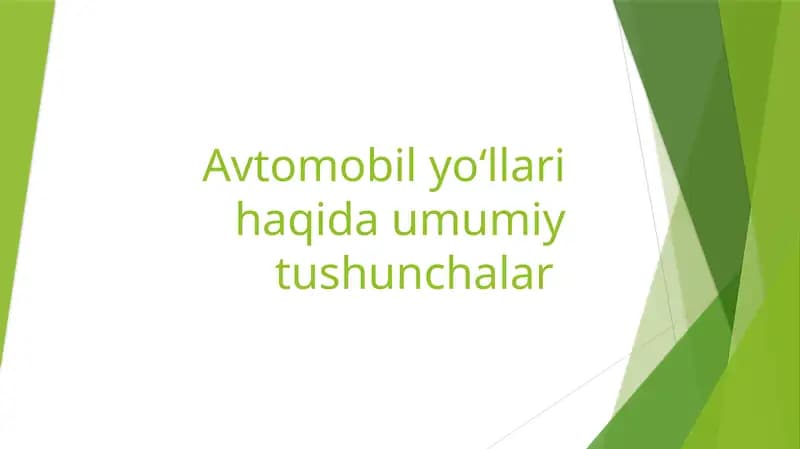 Avtomobilyo‘llari haqida umumiy tushunchalar