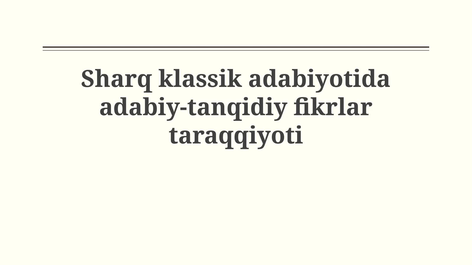 Sharq klassik adabiyotida adabiy-tanqidiyfikrlartaraqqiyoti